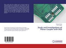 Copertina di Study and Investigations of Planar Coupler with DGS