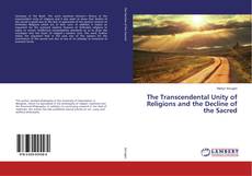 Copertina di The Transcendental Unity of Religions and the Decline of the Sacred