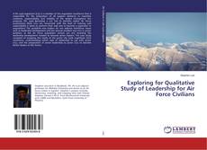 Buchcover von Exploring for Qualitative Study of Leadership for Air Force Civilians