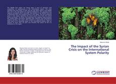 Buchcover von The Impact of the Syrian Crisis on the International System Polarity