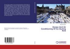 Copertina di Design And Air Conditioning Of Ice Skating Rink
