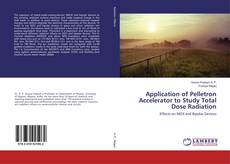 Copertina di Application of Pelletron Accelerator to Study Total Dose Radiation