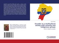 Copertina di Ecuador as a multicultural society with minority and indigenous groups