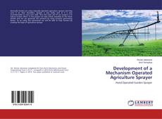 Buchcover von Development of a Mechanism Operated Agriculture Sprayer