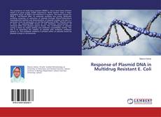 Copertina di Response of Plasmid DNA in Multidrug Resistant E. Coli
