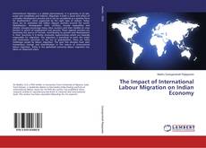 Copertina di The Impact of International Labour Migration on Indian Economy