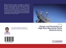 Copertina di Design and Simulation of High Gain Microstrip Patch Antenna Array