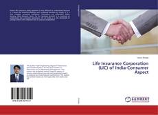 Copertina di Life Insurance Corporation (LIC) of India-Consumer Aspect