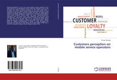 Обложка Customers perception on mobile service operators