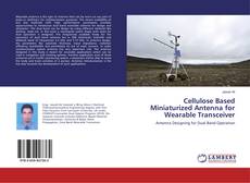 Buchcover von Cellulose Based Miniaturized Antenna for Wearable Transceiver