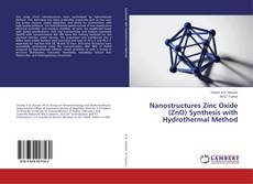 Copertina di Nanostructures Zinc Oxide (ZnO) Synthesis with Hydrothermal Method