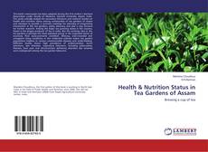 Buchcover von Health & Nutrition Status in Tea Gardens of Assam