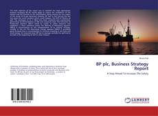 Copertina di BP plc, Business Strategy Report