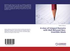 Copertina di A class of Integral Domains with Well Behaved Non-Invertible Ideals