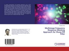 Copertina di Multistage Frequency Response Masking Approach for Sharp FIR Filter