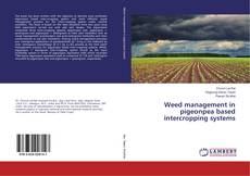 Copertina di Weed management in pigeonpea based intercropping systems