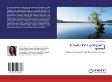 Bookcover of Is Solar PV a grid-parity game?
