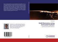 Copertina di Gold Recovery using Activated Carbon