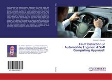 Copertina di Fault Detection in Automobile Engines: A Soft Computing Approach
