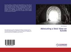 Buchcover von Advocating a Stoic View on Suicide