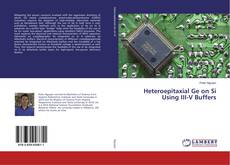 Buchcover von Heteroepitaxial Ge on Si Using III-V Buffers