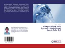 Copertina di Computational Fluid Dynamics Modelling of Simple Solar Still