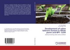 Copertina di Development of saline tolerant mutant in White ponni and BPT- 5204