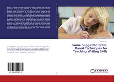 Buchcover von Some Suggested Brain-Based Techniques for Teaching Writing Skills