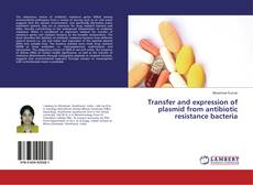 Copertina di Transfer and expression of plasmid from antibiotic resistance bacteria