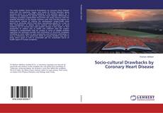 Buchcover von Socio-cultural Drawbacks by Coronary Heart Disease