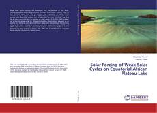 Buchcover von Solar Forcing of Weak Solar Cycles on Equatorial African Plateau Lake