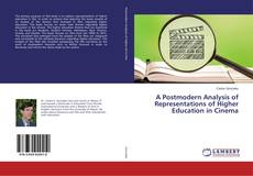 Buchcover von A Postmodern Analysis of Representations of Higher Education in Cinema