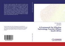 Copertina di A Framework for Effective Technology Transfer Offices - South Africa