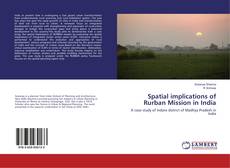 Copertina di Spatial implications of Rurban Mission in India