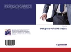 Copertina di Disruptive Value Innovation