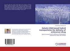 Copertina di Gelatin-HSA based hybrid nanoparticles for delivery of anticancer drug