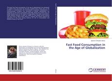 Copertina di Fast Food Consumption in the Age of Globalization