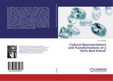 Copertina di Cultural Representations and Transformations of a "Girl's Best Friend"