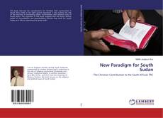 Copertina di New Paradigm for South Sudan