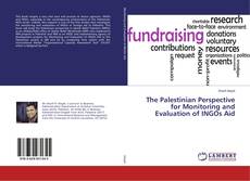 Buchcover von The Palestinian Perspective for Monitoring and Evaluation of INGOs Aid