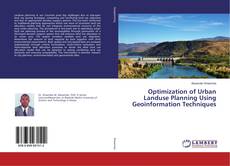 Buchcover von Optimization of Urban Landuse Planning Using Geoinformation Techniques