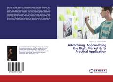 Buchcover von Advertising: Approaching the Right Market & Its Practical Application