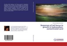 Copertina di Responses of tall fescue to growth in hydrocarbon-contaminated sand