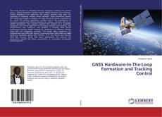 Copertina di GNSS Hardware-In-The-Loop Formation and Tracking Control
