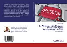 Buchcover von Its All Begins with Unlawful Publication: Cyber Defamation in Tanzania
