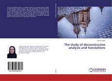 Copertina di The study of deconstructive analysis and translations