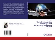 Buchcover von The link between job satisfaction and performance and pay at FMLHUD
