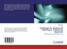 Copertina di Challenges for Analysis Of FGM Plates: A Meshfree Approach