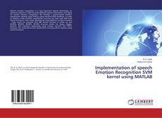 Buchcover von Implementation of speech Emotion Recognition SVM kernel using MATLAB