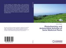 Buchcover von Phytochemistry and Antimicrobial Activities of Some Medicinal Plants